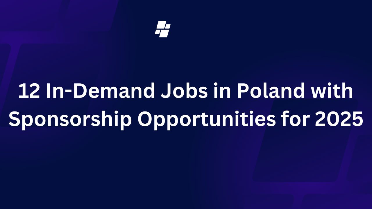 12 In-Demand Jobs in Poland with Sponsorship Opportunities for 2025